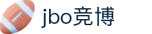 jbo竞博·(电竞)-为电子竞技而生,为荣耀而博